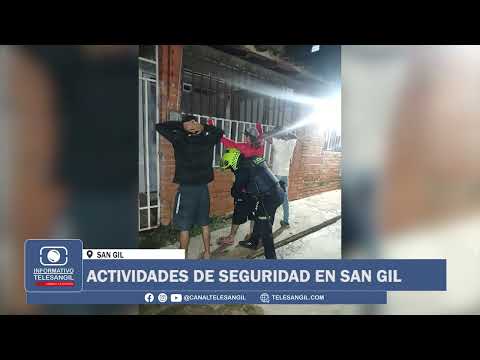 ACTIVIDADES DE SEGURIDAD EN SAN GIL