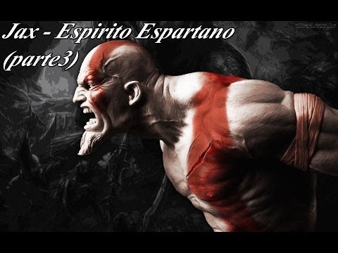 Jax - Espírito Espartano (parte 3)