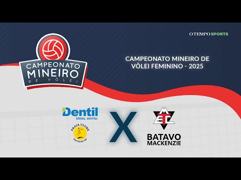 DENTIL PRAIA CLUBE X BATAVO MACKENZIE - AO VIVO E COM IMAGENS - CAMP. MINEIRO FEMININO DE VÔLEI 2025