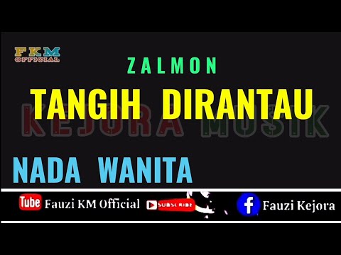 TANGIH DIRANTAU - Zalmon (Karaoke) Nada Wanita