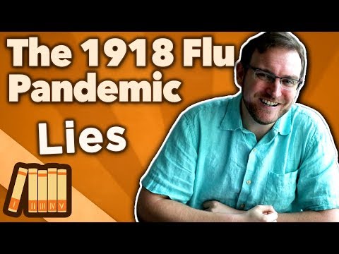 The 1918 Flu Pandemic - Lies - Extra History Video