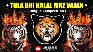 Download lagu Tula B Kalal Maz Wajan ( Competition X Halgi ) Rp Style | Unreleased Track | Insta Viral Dj Song mp3 Download lagu Tula B Kalal Maz Wajan ( Competition X Halgi ) Rp Style | Unreleased Track | Insta Viral Dj Song mp3