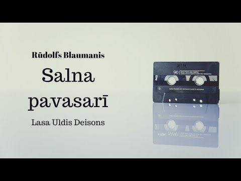 Rūdolfs Blaumanis - Salna pavasarī (Lasa Uldis Deisons)