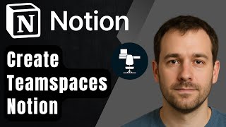 How to Create Teamspaces in Notion (2025 Step-by-Step Beginner Tutoria