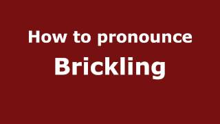 How to pronounce Brickling
