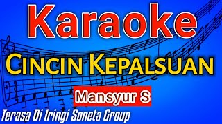 Download lagu Karaoke Dangdut 'CINCIN KEPALSUAN' Nada Pria mp3
