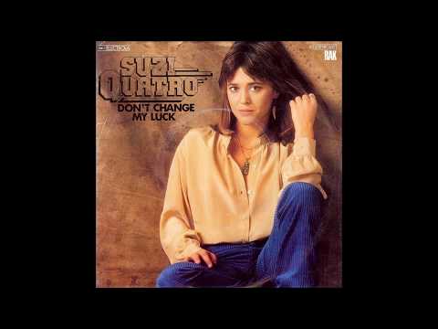 Suzi Quatro - 1978 - Don't Change My Luck