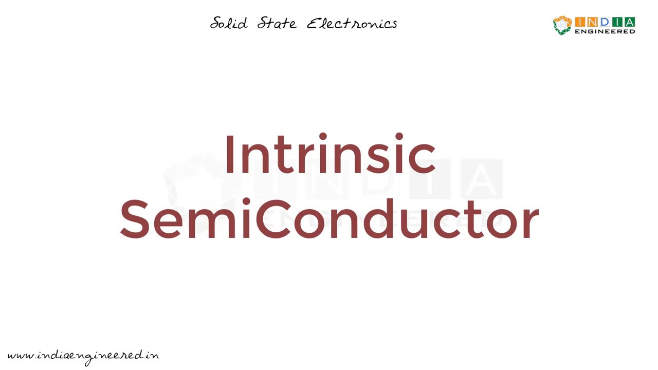 Solid State Electronics|S2E13|Intrinsic Semiconductor