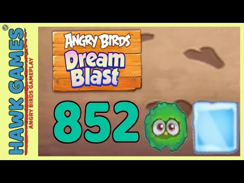 Angry Birds Dream Blast Level 852 - Walkthrough, No Boosters