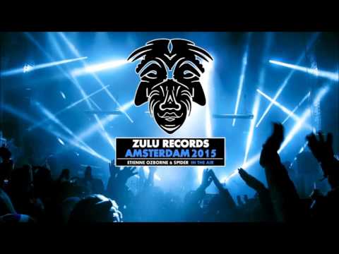 Etienne Ozborne & SP1DER - In The Air [Zulu Records]