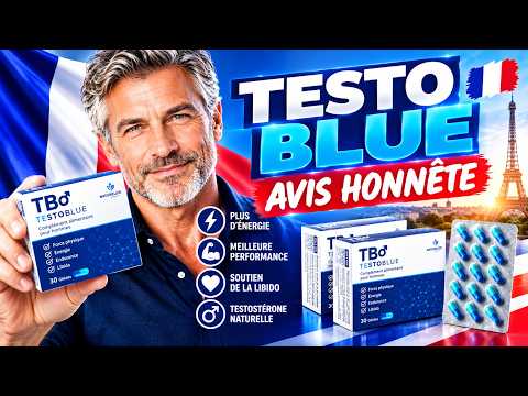 🔥 TESTO BLUE GÉLULES AVIS ÉVALUATION – ÇA MARCHE ? EFFICACITÉ & INGRÉDIENTS