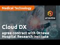 CLOUD DX agree contract with the Ottawa Hospital Research Institute (OHRI)