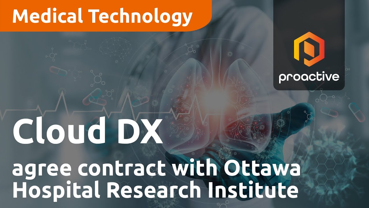 Cloud DX and Ottawa Hospital Research Institute agree to contract with big potential