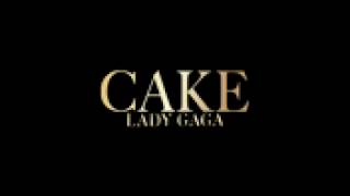 Cake Like - Lady Gaga