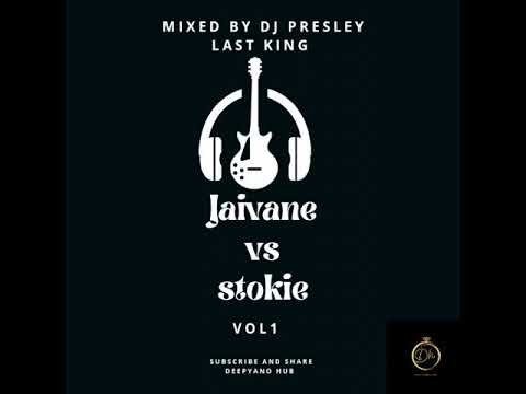 DJ Jaivane V.S. DJ Stokie Vol 1 Mixed by : DJ Presley Last King 🎹🎹🎹🎷🎷🎷🙌🙌🙌
