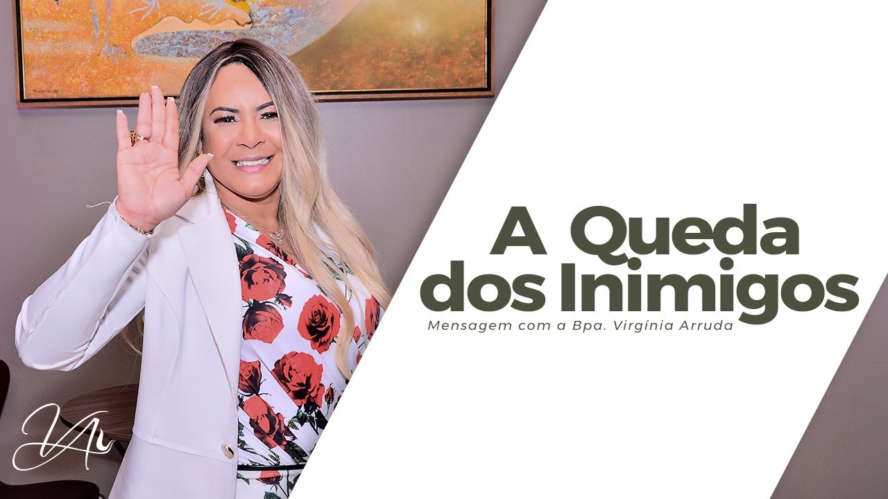 A queda dos inimigos  | #FiqueEmCasa e Ore #Comigo | Bispa Virginia Arruda