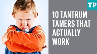 10 tricks for stopping a temper tantrum