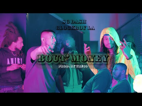 SG Dash - Bout Money (feat. GlockBoy LA) [Official Video]