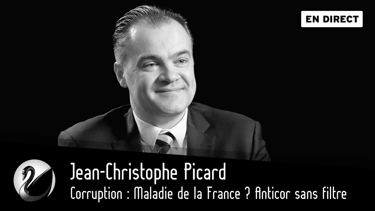 Corruption : Maladie de la France ? Anticor sans filtre Jean-Christophe Picard