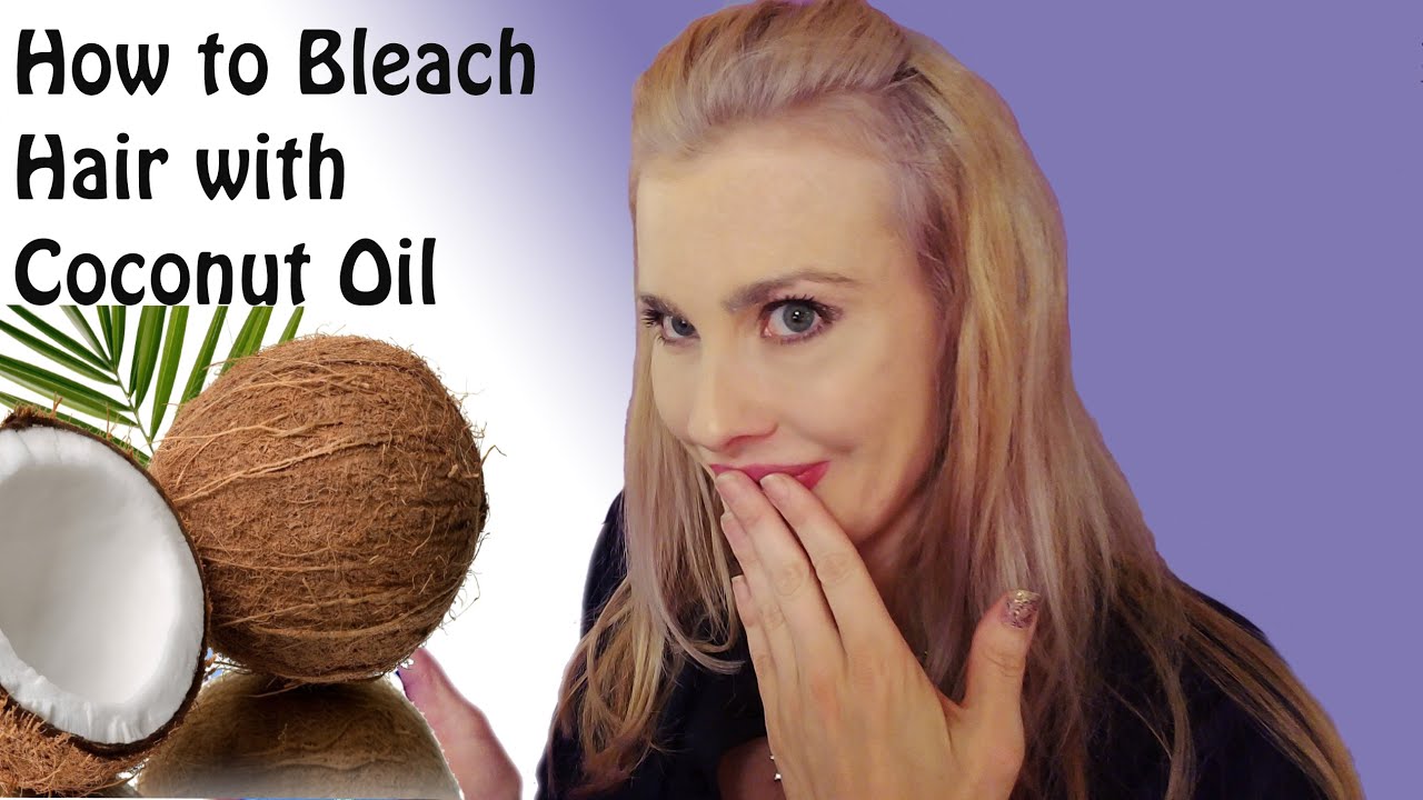 How To Bleach Hair With Coconut Oil Lighten Hair With Coconut