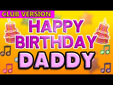 Happy Birthday DADDY | POP Version 2 | The Perfect POP Birthday Song for DADDY