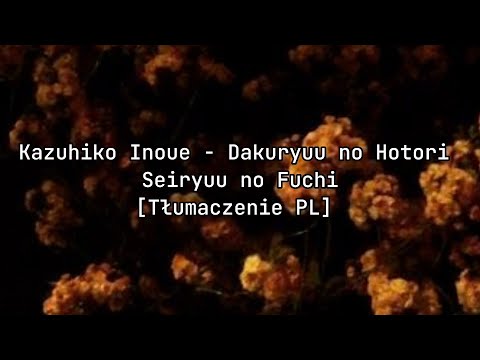 [PL SUB] Kazuhiko Inoue - Dakuryuu no Hotori Seiryuu no Fuchi
