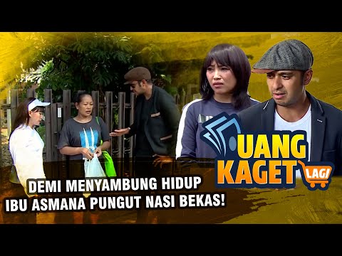 Demi Menyambung Hidup Ibu Asmana Pungut Nasi Bekas! - UANG KAGET LAGI EPS 234