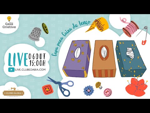 LIVE #0131 - Como fazer uma Capa para Caixa de Lenço