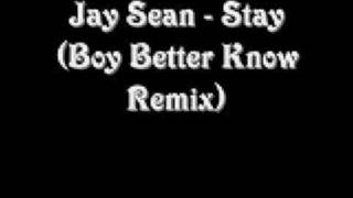 Jay Sean - Stay Boy Better Know Remix!!!