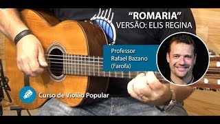ROMARIA (Versão de Elis Regina) - Aula de VIOLÃO POPULAR - Prof. Farofa