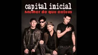 Capital Inicial - Melhor Do Que Ontem