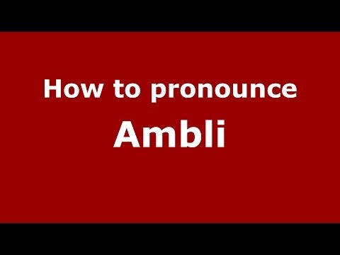 How to pronounce Ambli