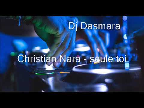 Christian Nara - seule toi