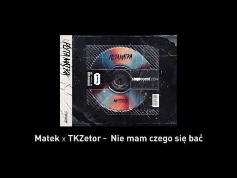 9. Matek x TKZetor - Nie mam czego się bać CD2
