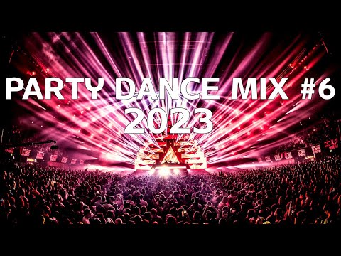 Party Dance Mix 2023 Vol. 6 🎧 Mashups & Remixes 🎧 EDM Party Music Mix Popular Songs