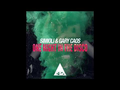 Simioli, Gary Caos - One Night in the Disco (Original Mix)