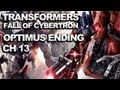 Transformers FoC Walkthrough - Til All are One Ch. 13 - Optimus Prime Ending