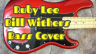 RUBY LEE - BILL WITHERS Bass Bassline Cover