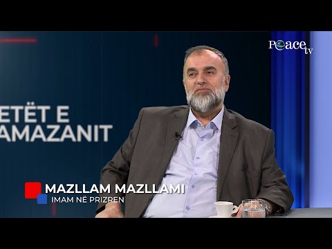 Netët e Ramazanit | 21. Mazllam Mazllami