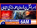 Drone Attack On Israel Major Destruction Headlines Geo News 6 AM 25 Sep 2025