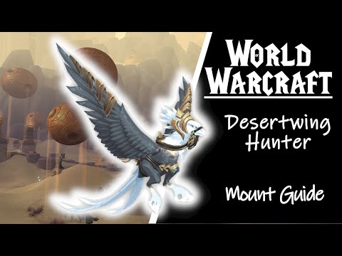 How to get the Desertwing Hunter mount guide - Shadowlands Mount guide