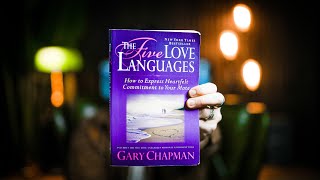 10 Best Ideas | The 5 Love Languages | Gary D. Chapman | Book Summary