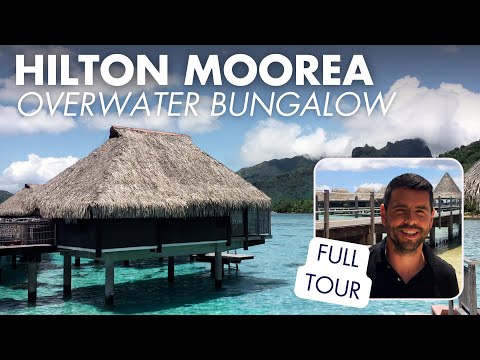 🌴 Hilton Moorea Overwater Bungalow Tour: French Polynesia Luxury! 🌺 Expert Resort Guide