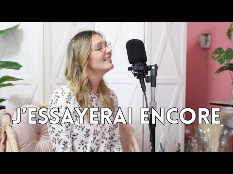 J'essayerai encore (La Chapelle Musique) | Reprise par Karina Vallerand