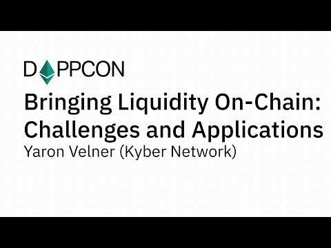 DAPPCON 2018: Bringing Liquidity On Chain - Yaron Velner (Kyber Network)