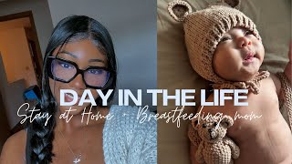 Day in the Life Breastfeeding + SAHM