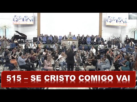 Harpa Cristã - Hino 515 (Se Cristo Comigo Vai) - Orquestra AD Lapa