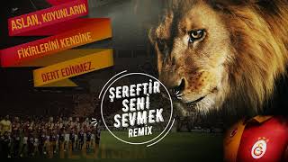 Şereftir Seni Sevmek Remix 🦁 Galatasaray Marşı🦁  Tribün Remix🦁 Cim Bom TRAP🦁