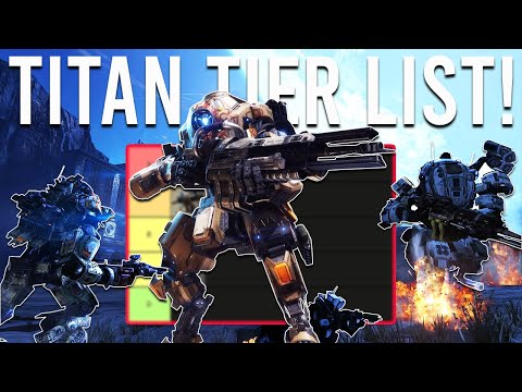 Titanfall 2 TITAN Tier List In 2023!