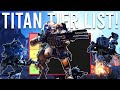 Titanfall 2 TITAN Tier List In 2023!